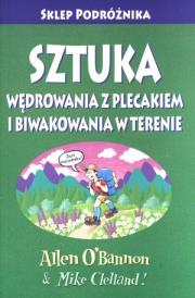 Sztuka wędrowania z plecakiem i biwakowania w terenie. Autor: OBannon Allen. Dadada.pl Okładka książki Sztuka wędrowania z plecakiem i biwakowania w terenie