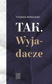 Tak. Wyjadacze. Autor: Bernhard Thomas. Dadada.pl Okładka książki Tak. Wyjadacze