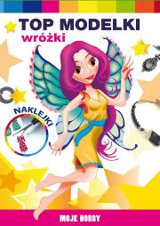 Top modelki. Wróżki w.2015. Autor: Jagielski Mateusz. Dadada.pl Okładka książki Top modelki. Wróżki w.2015