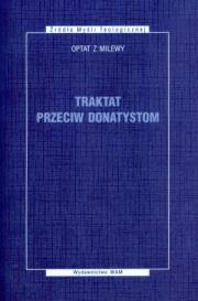 Traktat przeciw donatystom. Autor: Optat z Milewy. Dadada.pl Okładka książki Traktat przeciw donatystom