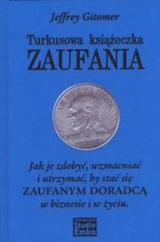 Turkusowa książeczka zaufania. Autor: Jeffrey Gitomer. Dadada.pl Okładka książki Turkusowa książeczka zaufania