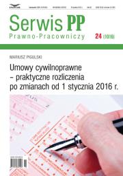 Opakowanie Umowy cywilnoprawne praktyczne rozliczenia po zmianach od 1 stycznia 2016 r.