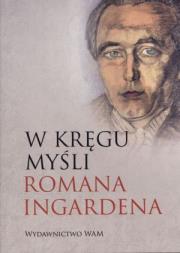 Okładka książki W kręgu myśli Romana Ingardena