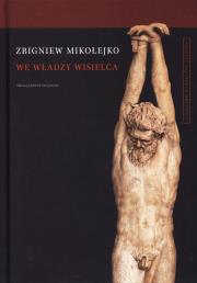 We władzy wisielca. Autor: Mikołejko Zbigniew. Dadada.pl Okładka książki We władzy wisielca