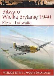Okładka książki Wielkie bitwy... Bitwa o Wielką Brytanię 1940...