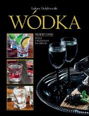 Okładka książki Wódka. Przewodnik wraz z przepisami na drinki