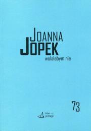Wolałabym nie. Autor: Jopek Joanna. Dadada.pl Okładka książki Wolałabym nie