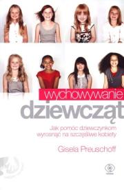 Wychowywanie dziewcząt. Autor: Preuschoff Gisela. Dadada.pl Okładka książki Wychowywanie dziewcząt