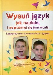 Okładka książki Wysuń język jak najdalej i nie przejmuj się tym wcale