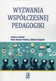 Wyzwania współczesnej pedagogiki. Autor: red. Daria Becker-Pestka, Elżebieta Kowalik. Dadada.pl Okładka książki Wyzwania współczesnej pedagogiki