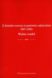 Okładka książki Z dziejów terroru w państwie radzieckim 1917-1953. Wybór źródeł