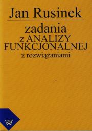 Zadania z analizy funkcjonalnej z rozwiązaniami. Autor: Rusinek Jan. Dadada.pl Okładka książki Zadania z analizy funkcjonalnej z rozwiązaniami