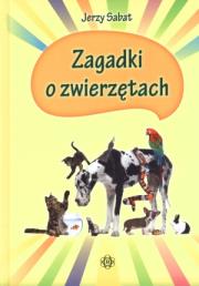 Okładka książki Zagadki o zwierzętach