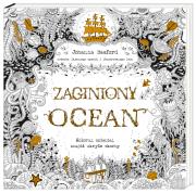 Zaginiony ocean. Koloruj, ozdabiaj, znajdź ukryte skarby. Autor: Johanna Basford. Dadada.pl Okładka książki Zaginiony ocean. Koloruj, ozdabiaj, znajdź ukryte skarby