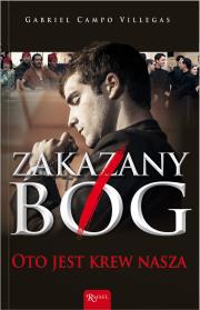 Okładka książki Zakazany Bóg . Oto jest krew nasza