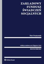Zakładowy Fundusz Świadczeń Socjalnych. Autor: Prusinowski Piotr. Dadada.pl Okładka książki Zakładowy Fundusz Świadczeń Socjalnych