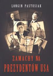 Okładka książki Zamachy na prezydentów USA
