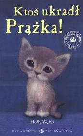 Okładka książki Zaopiekuj się mną. Ktoś ukradł Prążka w.2012