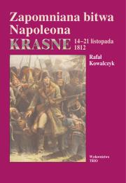 Okładka książki Zapomniana bitwa Napoleona Krasne 14-21 listopada 1812
