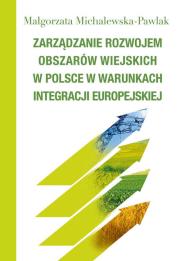 Okładka książki Zarządzanie rozwojem obszarów wiejskich w Polsce w warunkach integracji europejskiej