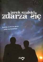 Zdarza Się. Autor: Szulski Jarek. Dadada.pl Okładka książki Zdarza Się