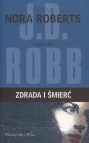 Zdrada i śmierć - J.D. Robb. Autor: Robb J.D.. Dadada.pl Okładka książki Zdrada i śmierć - J.D. Robb