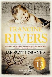 Znamię lwa T.3 Jak świt poranka TW. Autor: Francine Rivers. Dadada.pl Okładka książki Znamię lwa T.3 Jak świt poranka TW