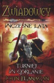 Okładka książki Zwiadowcy wczesne lata Turniej w Gorlanie