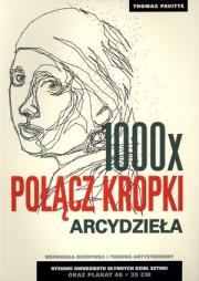 Okładka książki 1000 x Połącz kropki. Arcydzieła