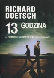 13 godzina. Autor: Doetsch Richard. Dadada.pl Okładka książki 13 godzina