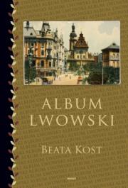 Album Lwowski. Autor: Kost Beata. Dadada.pl Okładka książki Album Lwowski