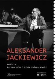 Aleksander Jackiewicz. Autor: Opracowanie zbiorowe. Dadada.pl Okładka książki Aleksander Jackiewicz