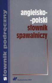 Okładka książki Angielsko-polski słownik spawalniczy