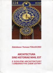Okładka książki Architectura sine historiae nihil est Z dziejów architektury i urbanistyki ziem Łotwy