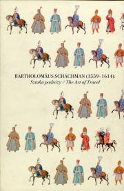 Bartholomaus Schachman 1559-1614 Sztuka podróży Tom 1-2. Wydawca: Muzeum Narodowe w Gdańsku. Dadada.pl Opakowanie Bartholomaus Schachman 1559-1614 Sztuka podróży Tom 1-2