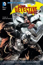 Batman Detective Comics. T.5. Gothtopia. Autor: Layman John, Fabok Jason, Aaron Lopresti. Dadada.pl Okładka książki Batman Detective Comics. T.5. Gothtopia