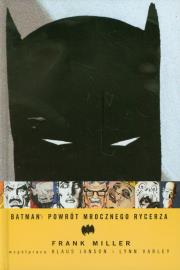 Batman: Powrót Mrocznego Rycerza. Autor: Miller Frank, Lynn Varley, Klaus Janson. Dadada.pl Okładka książki Batman: Powrót Mrocznego Rycerza