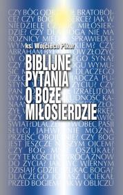Okładka książki Biblijne pytania o Boże miłosierdze