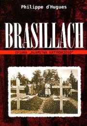 Brasillach. Ofiara''Kłamstwa katyńskiego. Autor: D'Hugues Philippe. Dadada.pl Okładka książki Brasillach. Ofiara''Kłamstwa katyńskiego