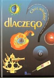 Okładka książki Chcę wiedzieć. Tom 6. Dlaczego?
