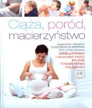 Okładka książki Ciąża, poród, macierzyństwo poradnik