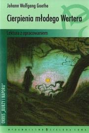 Okładka książki Cierpienia młodego Wertera. Lektura z opracowaniem