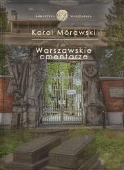 Cmentarze warszawskie. Autor: Karol Mórawski. Dadada.pl Okładka książki Cmentarze warszawskie