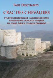 Okładka książki Crac des Chevaliers Studium historyczne i archeologiczne poprzedzone ogólnym wstępem na temat Syrii