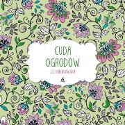 Cuda ogrodów do kolorowania. Autor: Opracowanie zbiorowe. Dadada.pl Okładka książki Cuda ogrodów do kolorowania