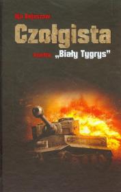 Czołgista kontra ,,Biały Tygrys. Autor: Bojaszow Ilja. Dadada.pl Okładka książki Czołgista kontra ,,Biały Tygrys
