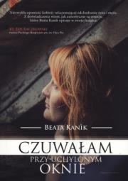 Czuwałam przy uchylonym oknie. Autor: Kanik Beata. Dadada.pl Okładka książki Czuwałam przy uchylonym oknie