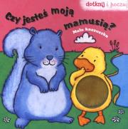 Okładka książki Czy jesteś moja mamusią? Mała kaczuszka. Dotknij i poczuj