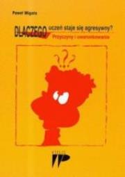 Okładka książki Dlaczego uczeń staje się agresywny