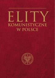 Okładka książki Elity komunistyczne w Polsce